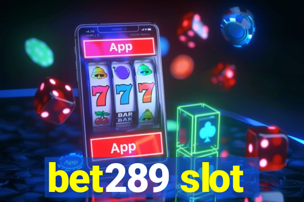 bet289 slot
